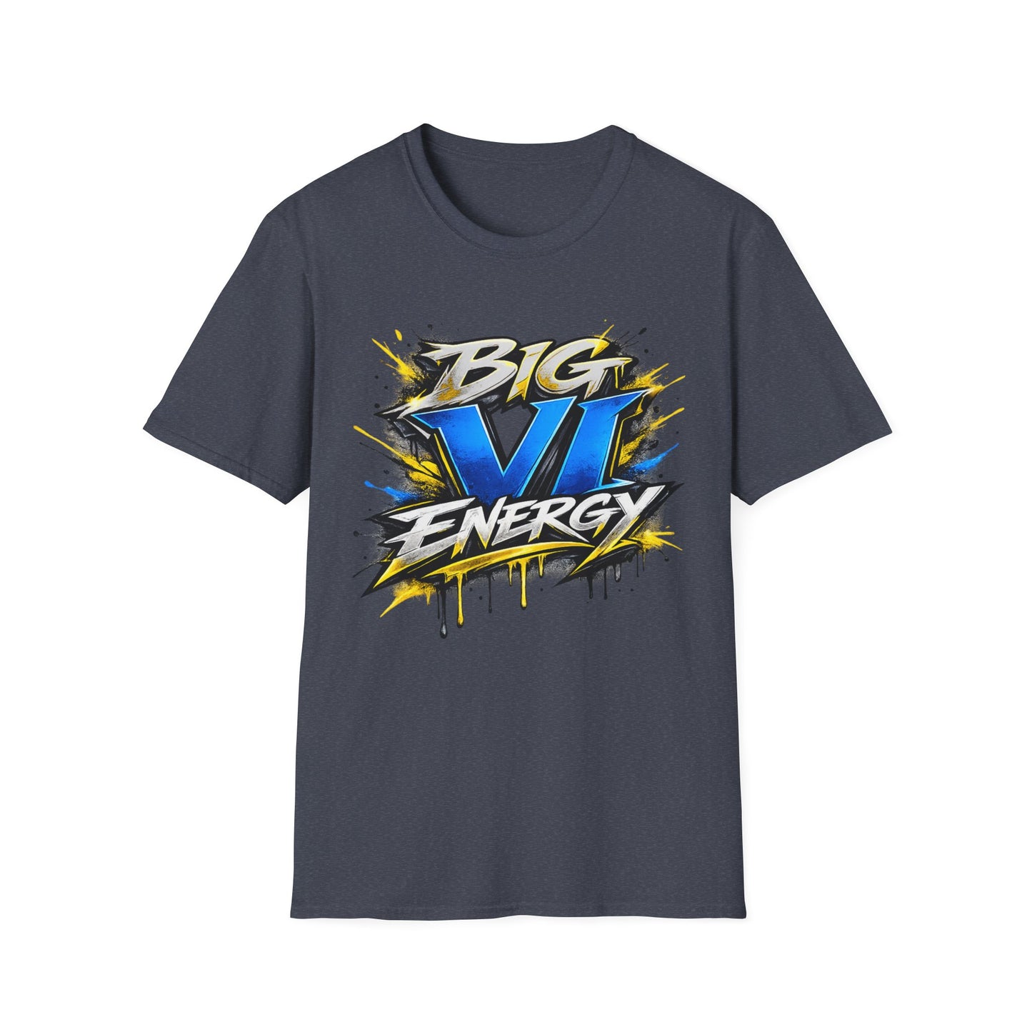 Big VI Energy UNISEX Tee