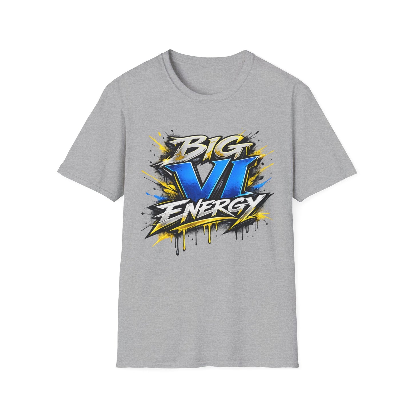 Big VI Energy UNISEX Tee