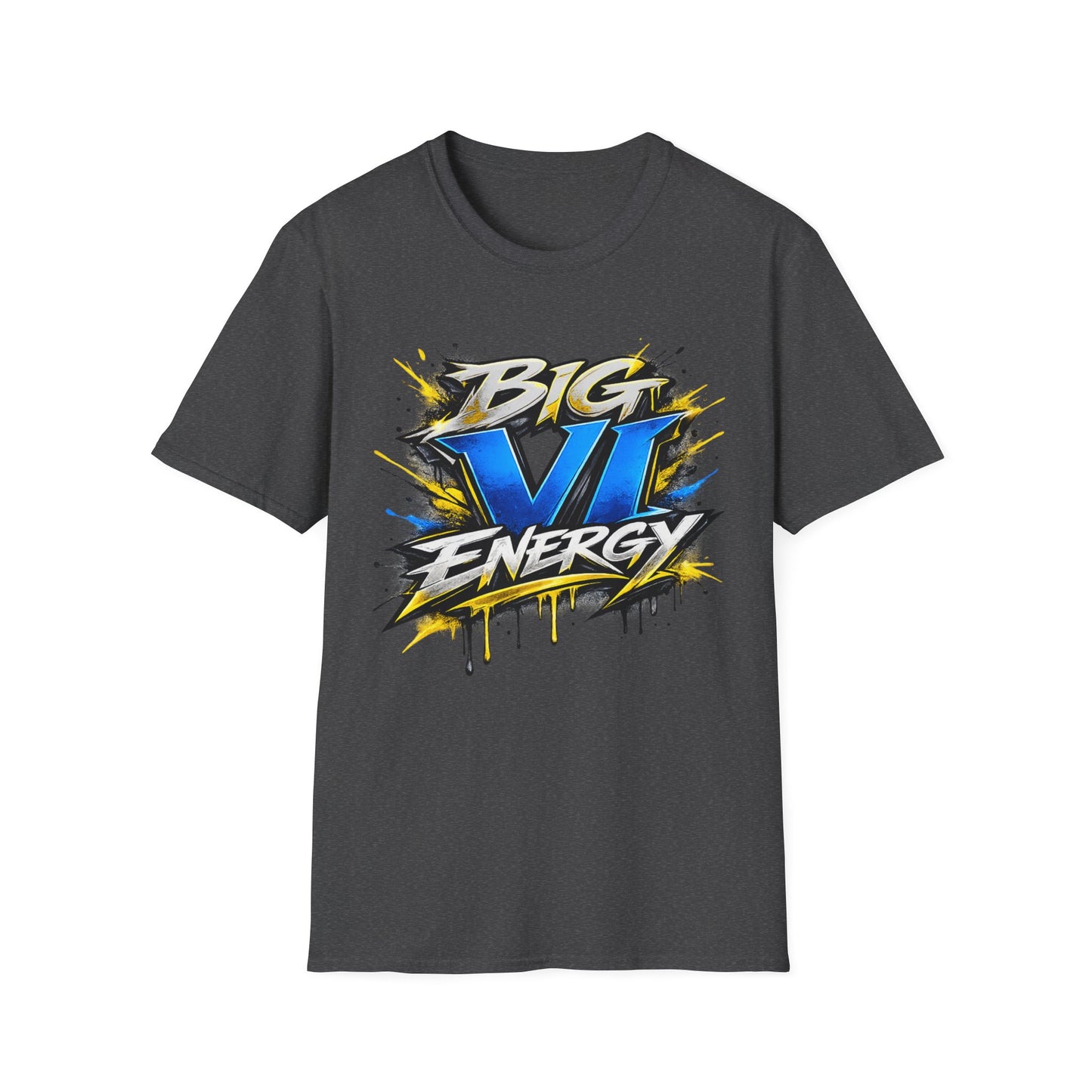 Big VI Energy UNISEX Tee